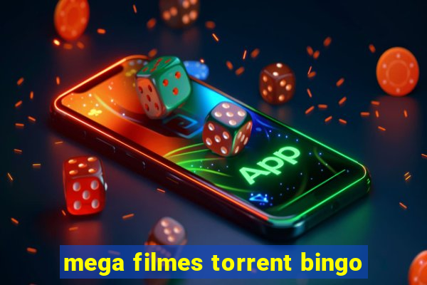 mega filmes torrent bingo